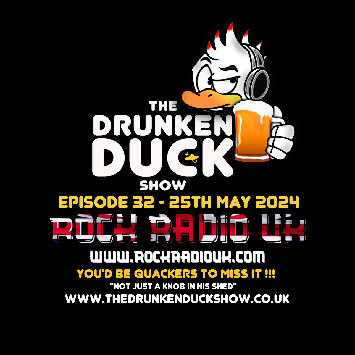 The Drunken Duck Show Episode 32